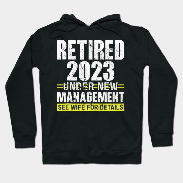 Retired 2023 Under New Management See Wife For Details Hoodie by cloutmantahnee